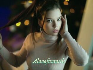 Alanafantastic