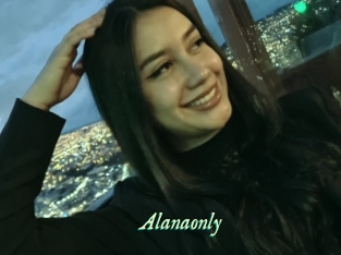 Alanaonly