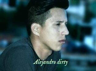 Alejandro_dirty