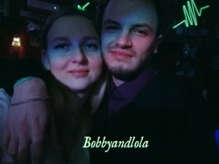 Bobbyandlola