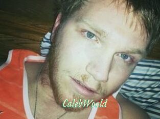 CalebWould