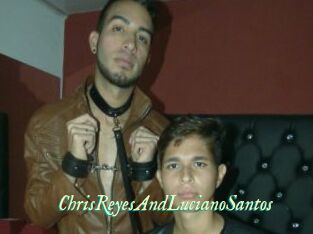 ChrisReyesAndLucianoSantos