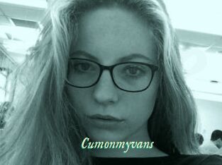 Cumonmyvans