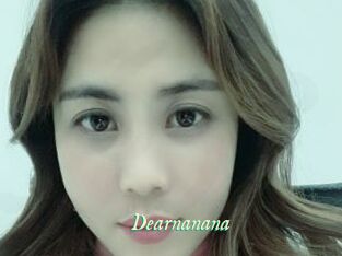 Dearnanana