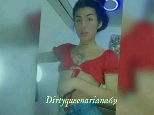 Dirtyqueenariana69