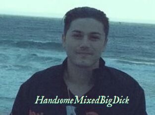 HandsomeMixedBigDick