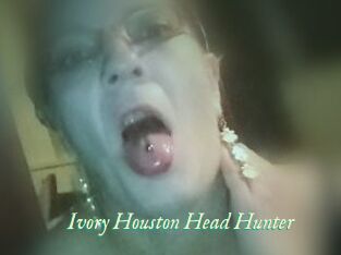 Ivory_Houston_Head_Hunter