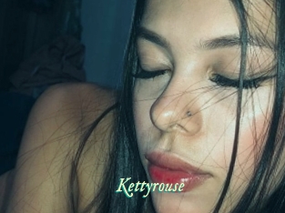 Kettyrouse