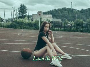 Lana_So_Wild