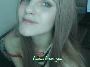 Lana_loves_you