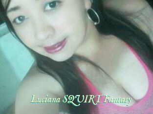 Luciana_SQUIRT_Fantasy