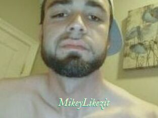 MikeyLikezit