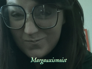 Margauxismoist