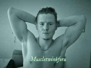 Muscletwinkforu