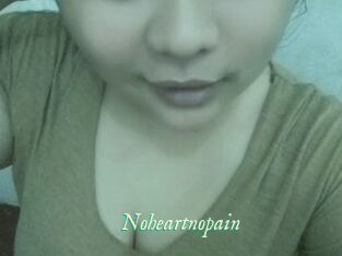 Noheartnopain