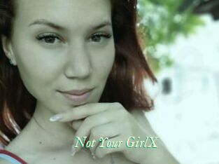 Not_Your_GirlX