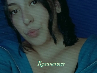 Roxanerosee