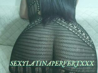 SEXYLATINAPERVERTXXX