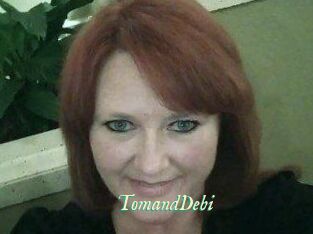 TomandDebi