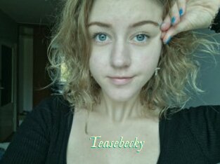 Teasebecky