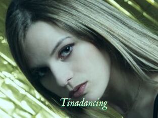 Tinadancing