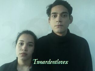 Twoardentlovex