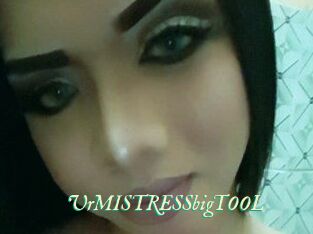 UrMISTRESSbigTOOL