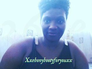 Xxebonybootyforyouxx